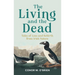 The Living and the Dead: Tales of Extinction and Rebirth from Irish Nature
