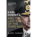 Karl Doenitz and the Last Days of the Third Reich