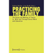 Practicing the Family: The Doing and Making of Family In, with and Through Social Work and Education
