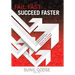 Fail Fast. Succeed Faster.