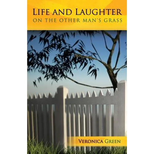 Life and Laughter on the Other Man's Grass