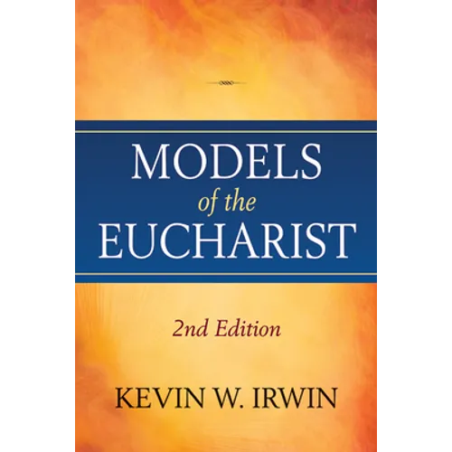 Models of the Eucharist, Second Edition