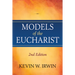 Models of the Eucharist, Second Edition