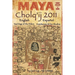 Maya Cholq'ij 2011: Teachings of the Elders/Enseñanzas de los Abuelos