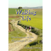 Walking Life: Meditations on the Pilgrimage of Life