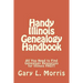 Handy Illinois Genealogy Handbook: All You Need to Find Genealogy Resources for Illinois FAST!