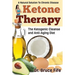 Ketone Therapy: The Ketogenic Cleanse and Anti-Aging Diet