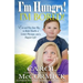 I'm Hungry! I'm Bored!: Eat and Play your Way to Better Health, a Leaner Physique, and a Happier Life!