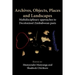 Archives, Objects, Places and Landscapes: Multidisciplinary approaches to Decolonised Zimbabwean Pasts