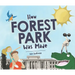How Forest Park Was Made