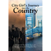 City Girl's Journey Into the Country