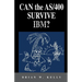 Can the AS/400 Survive IBM?: This classic 2004 saga about the AS/400 will make AS/400 aficionados tear. It is a great historical perspective as to why