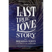 The Last True Love Story