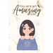 You are an Amazing Girl: Unleash Your Brilliance-A Guided Odyssey of Empowerment and Self-Discovery for Every Amazing Girl (Motivational book f