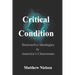 Critical Condition: Destructive Ideologies in America's Classrooms