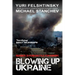 Blowing Up Ukraine: The Battle for Europe