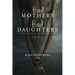 Bad Mothers, Bad Daughters