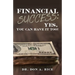 Financial Success: Yes, You Can Have It Too!