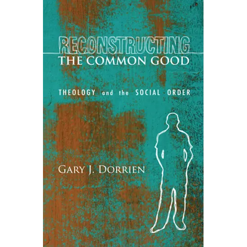 Reconstructing the Common Good