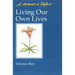 Living Our Own Lives Moments to Reflect: A Moment to Reflect