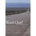 Wont Quit! An Escalante Desert Love Story