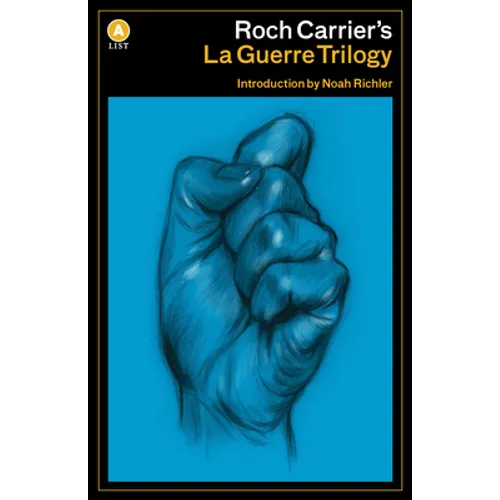 Roch Carrier's La Guerre Trilogy