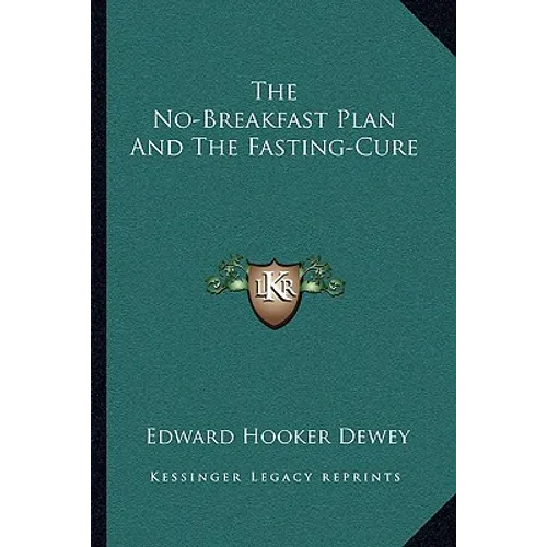 The No-Breakfast Plan And The Fasting-Cure