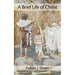 A Brief Life of Christ