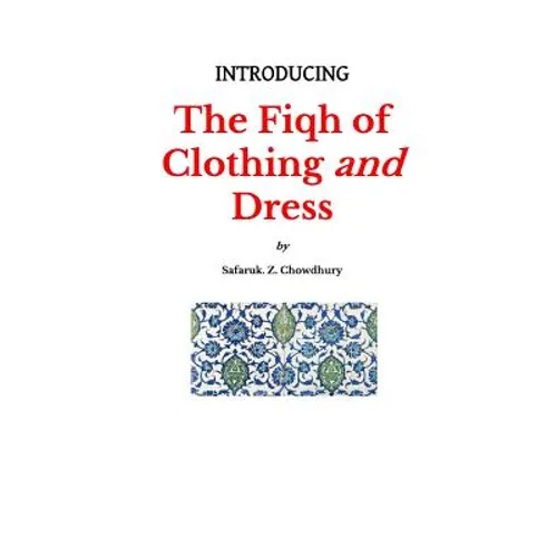 Introducing the Fiqh of Clothing and Dress