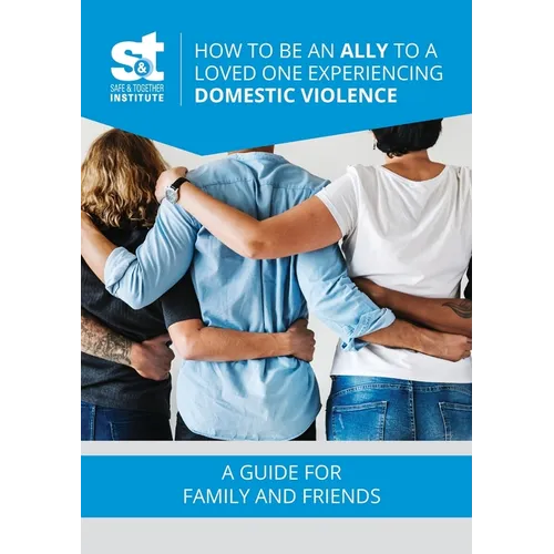 How to Be an Ally to a Loved One Experiencing Domestic Violence