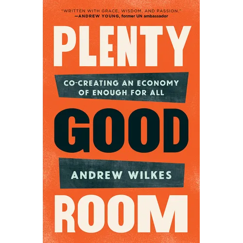 Plenty Good Room: Co-creating an Economy of Enough for All