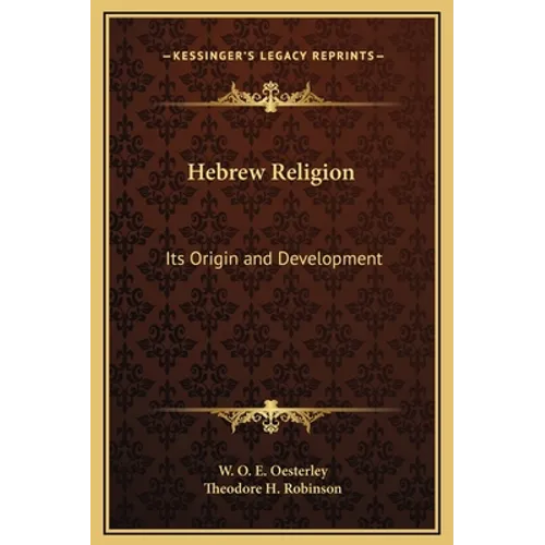Hebrew Religion: Its Origin and Development