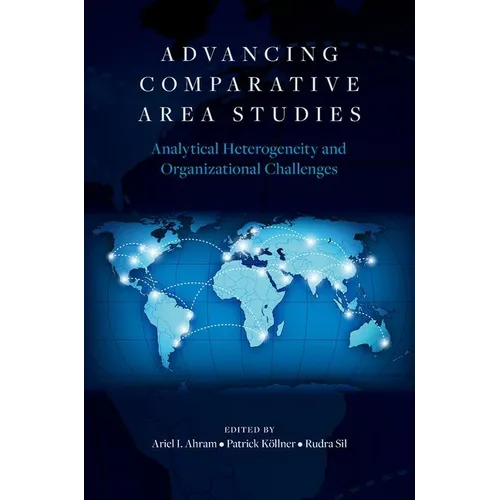 Advancing Comparative Area Studies: Analytical Heterogeneity and Organizational Challenges