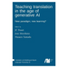 Teaching translation in the age of generative AI: New paradigm, new learning?