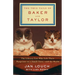 The True Tails of Baker and Taylor: The Library Cats Who Left Their Pawprints on a Small Town . . . and the World