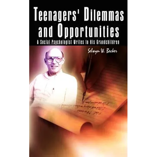 Teenagers' Dilemmas and Opportunities: A Social Psychologist Writes to His Grandchildren