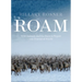 Roam: Wild Animals and the Race to Repair Our Fractured World
