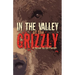 In the Valley of the Grizzly