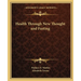 Health Through New Thought and Fasting