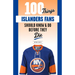 100 Things Islanders Fans Should Know & Do Before They Die