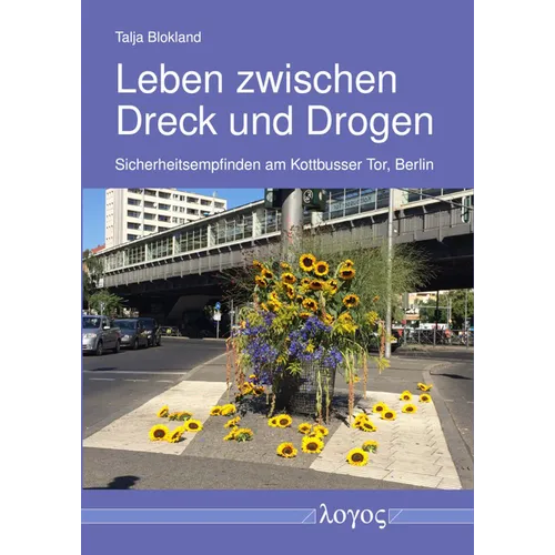 Leben Zwischen Dreck Und Drogen: Sicherheitsempfinden Am Kottbusser Tor, Berlin