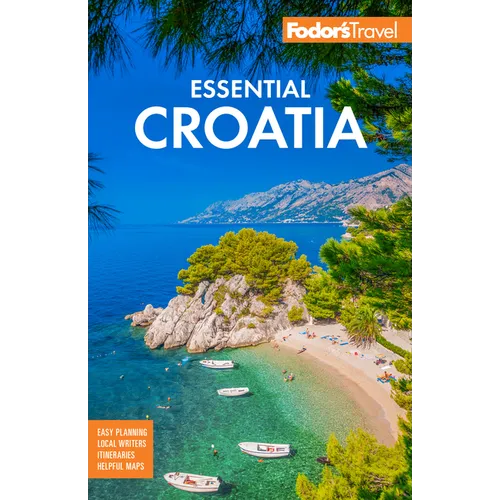 Fodor's Essential Croatia: With Montenegro and Slovenia