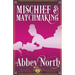 Mischief & Matchmaking: A "Pride & Prejudice" Variation