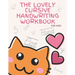 The Lovely Cursive Handwriting Workbook For Kids: Pink Cursive practice for beginners workbook / Writing Practice Book for kids and girls to Master Le