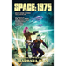 Space 1975: Space Opera Stories with a 1970s Twist