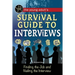 The Young Adult's Survival Guide to Interviews: Finding the Job and Nailing the Interview