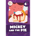Mickey and the Pie: Level 4b (Ie/Ea/Ey)