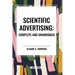 Scientific Advertising: Complete and Unabridged