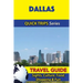 Dallas Travel Guide (Quick Trips Series): Sights, Culture, Food, Shopping & Fun