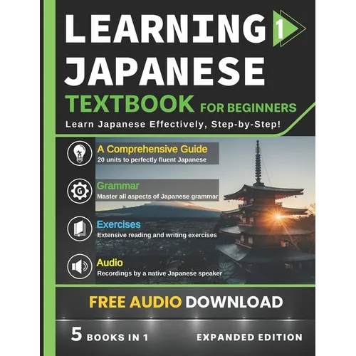 Learning Japanese Textbook for Beginners: 5 Books in 1: History, Culture, Grammar, Vocabulary, Phrases and Exercises - Learn Japanese for Adult Beginn